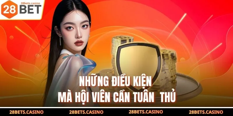 Những điều kiện mà hội viên cần tuân  thủ